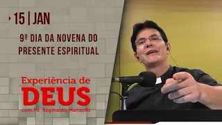 Experiência de Deus | 15-01-2022 | 9º Dia da Novena do Presente Espiritual