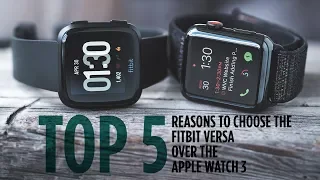 5 Reasons to Buy a Fitbit Versa Instead of an Apple Watch 3