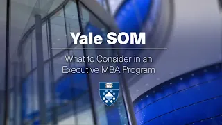 What to Consider in an Executive MBA Program