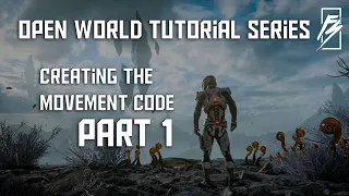 Open World Tutorial Series - Creating the Movement Code