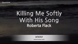 Roberta Flack-Killing Me Softly With His Song (Karaoke Version)