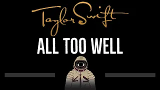 Taylor Swift • All Too Well (CC) 🎤 [Karaoke] [Instrumental Lyrics]