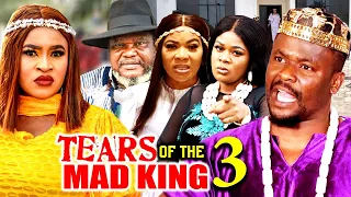 TEARS OF THE MAD KING SEASON 3 (New Movie)Zubby Micheal,Mary Igwe,Ugezu J Ugezu 2024 Nollywood Movie