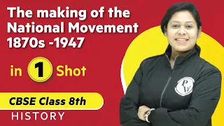 The Making of the National Movement 1870s-1947 in One Shot | History - Class 8th | Umang