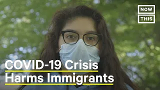 Immigrants in the U.S. Face Uncertainty Amid COVID-19 | NowThis