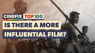 Seven Samurai: Is There a More Influential Action Film? | CineFix Top 100