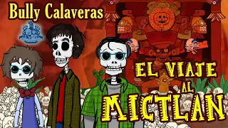 Mictlán: El inframundo azteca - Especial de Halloween y Día de muertos - Historia Bully Magnets