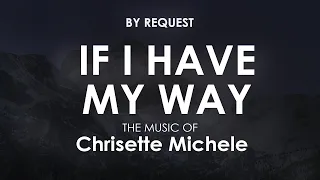 If I Have My Way | Chrisette MIchele