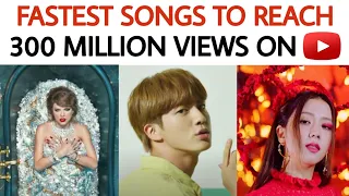 Top 20 Fastest Music Videos to reach 300 Million Views on Youtube