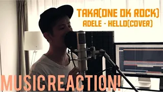 HELLO & RESPECT!! Taka(One OK Rock) Adele - Hello(Cover) Music Reaction🔥