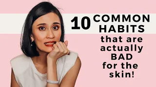 10 Common Habits that are BAD for the skin! | Dr Gaile Robredo-Vitas