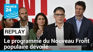 REPLAY - Le programme de "rupture" du Nouveau Front populaire dévoilé • FRANCE 24