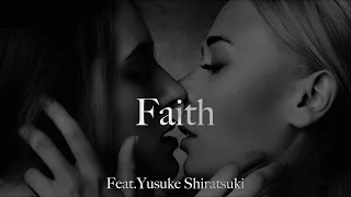 LEYEN - Faith (Feat. Yusuke Shiratsuki)