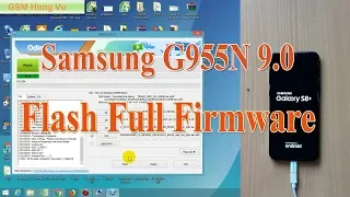 Flash Firmware Samsung S8+ SM-G955N Android Pie 9.0 by Odin v3.13.3.