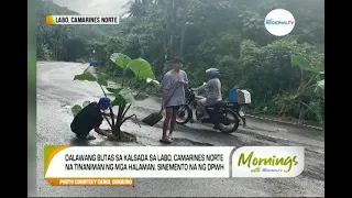 Mornings with GMA Regional TV: Ilang Butas sa Kalsada, Tinaniman ng Halaman