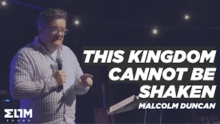 This Kingdom Cannot Be Shaken // ESWC21 // Malcolm Duncan