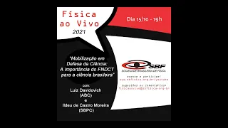 Física ao Vivo -"Mobilização em Defesa da Ciência: A importância do FNDCT para a ciência brasileira"