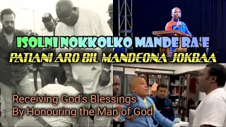 ISOLNI NOKKOLKO MANDE RA'E PATTIANIKO MAN'RIKANI | HONOURING THE MAN OF GOD | APOSTLE GOERA M SANGMA