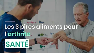 Les 3 pires aliments pour l'arthrite