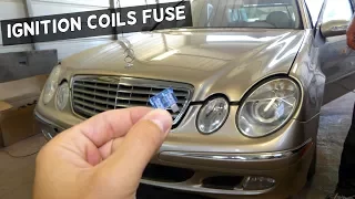 MERCEDES W211 DOES NOT START IGNITION COIL FUSE