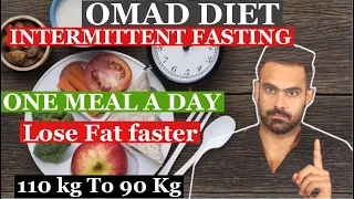 Lose Extra 20 - 30 Kg Fat With One Meal Day Diet ( OMAD DIET) Intermittent Fating