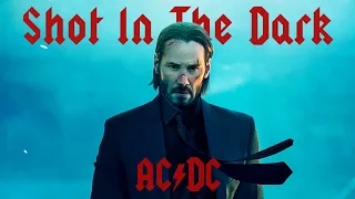 AC/DC - Shot In The Dark (John Wick Music Video)
