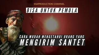 Bisa Untuk Pemula .,Cara mengetahui orang yang MENGIRIM SANTET