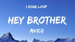 Avicii - Hey brother - (Lyrics) // 1 Hour Loop