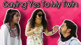 SAYING YES TO MY TWIN FOR 24 hrs😂 | Chinki Minki