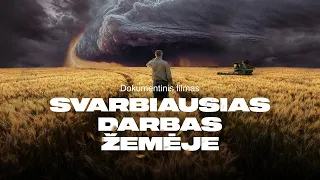 Dokumentinis filmas „Svarbiausias darbas Žemėje“ | BASF