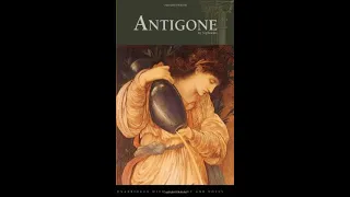 Antigone, part 1 of 2