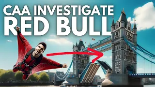 CAA Investigating Red Bull London Stunt!