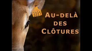 Au-delà des Clôtures - Documentaire DéTERREminés