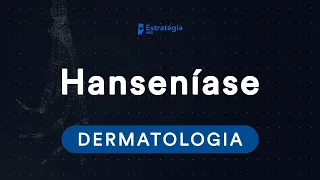 Dermatologia - Hanseníase