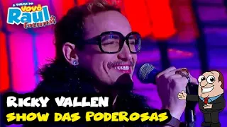 RICKY VALLEN CANTOU DEMAIS - "Show das Poderosas" | SHADOW BRASIL | PROGRAMA RAUL GIL