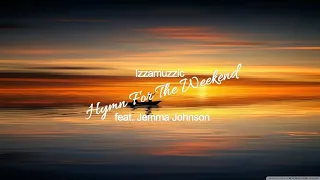 Izzamuzzic - Hymn For The Weekend (feat. Jemma Johnson)