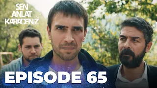 Sen Anlat Karadeniz | Lifeline - Episode 65