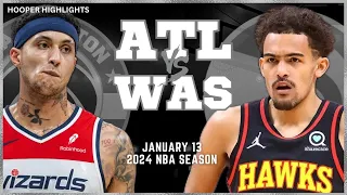 Atlanta Hawks vs Washington Wizards Full Game Highlights | Jan 13 | 2024 NBA Season