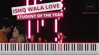 Ishq Wala Love | Student Of The Year | Piano Tutorial