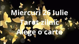 Miercuri 26 Iulie # tarot zilnic # alege o carte