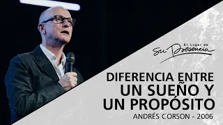 📻 Diferencia entre un sueño y propósito (Serie Que te conozcan: 2/4) - Andrés Corson - 14 Junio 2006