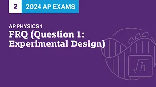 2 | FRQ (Question 1: Experimental Design) | Practice Sessions | AP Physics 1