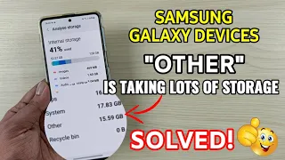 (Solved) Samsung Galaxy Devices : "Other" Is Taking Lots Of Storage