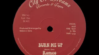 Romeo - Burn Me Up