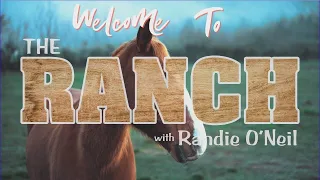 The Ranch with Randie O'Neil Ft. Rick Lovett Ep. 24