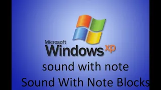 Windows xp Startup Sound With Note Blocks