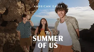 The Summer of Us ft. Chris Briney, Gavin Casalegno & Lola Tung | American Eagle