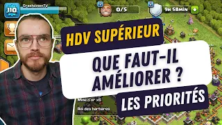 QUE FAUT-IL AMÉLIORER EN PRIORITÉ SUR CLASH OF CLANS ?