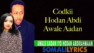 AWALE ADAN IYO HODAN ABDIRAHMAN - RAGGA KAAN KA DOORTOOW LYRICS