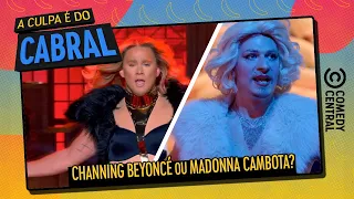 Channing Beyoncé X Madonna Cambota | A Culpa É Do Cabral no Comedy Central